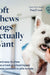White dog enjoying soft pork-flavored chew treat, perfect for picky eaters and easy to give as food topper